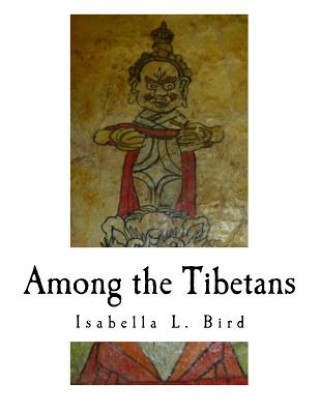 Kniha Among the Tibetans Isabella L Bird