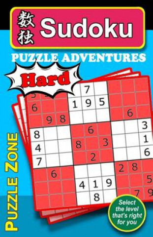 Kniha Sudoku Puzzle Adventures - HARD: Sudoku Puzzle Adventure provides an excellent means to stretch and exercise your brain, helping guard against Alzheim Tim Lee