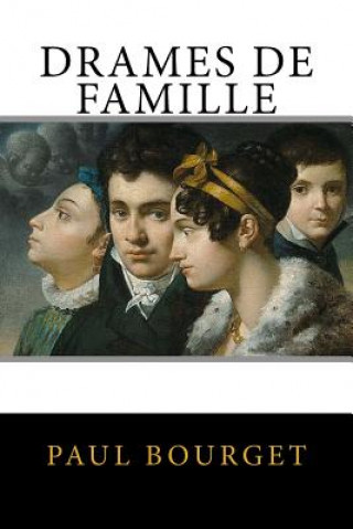 Könyv Drames de Famille Paul Bourget