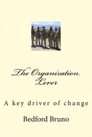 Könyv The Organization Lever: A key driver of change Dr Bedford Bruno