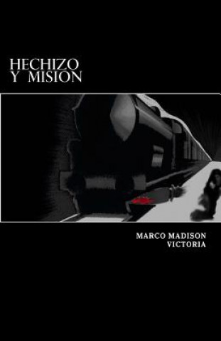 Книга Hechizo y Mision Marco Madison Victoria