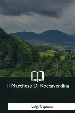 Carte Il Marchese Di Roccaverdina Luigi Capuana