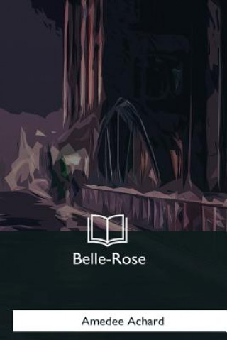 Carte Belle-Rose Amedee Achard
