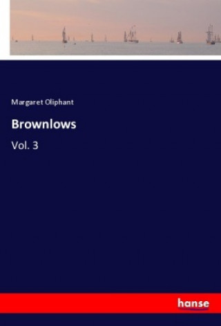 Knjiga Brownlows Margaret Oliphant