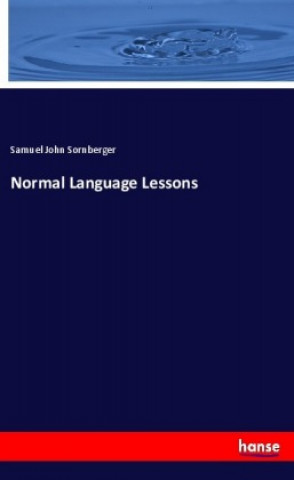 Knjiga Normal Language Lessons Samuel John Sornberger