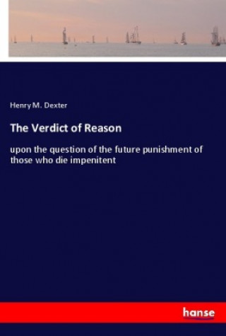 Knjiga The Verdict of Reason Henry M. Dexter