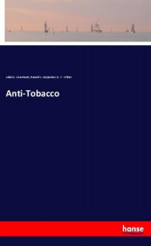 Kniha Anti-Tobacco Abiel A. Livermore