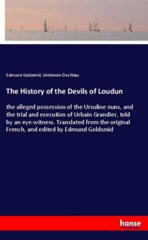 Kniha The History of the Devils of Loudun Edmund Goldsmid