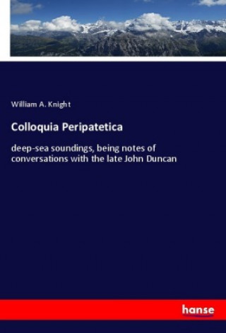 Buch Colloquia Peripatetica William A. Knight