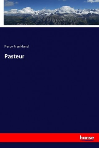 Knjiga Pasteur Percy Frankland