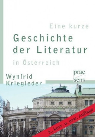 Kniha Eine kurze Geschichte der Literatur in Österreich Wynfrid Kriegleder