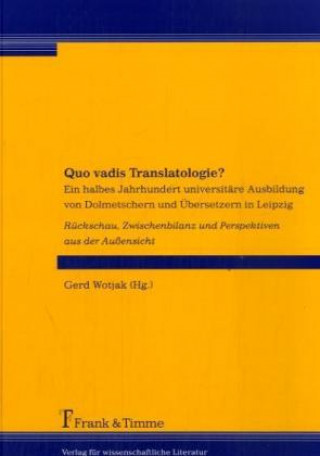 Kniha Quo vadis Translatologie? Gerd Wotjak