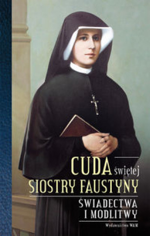 Carte Cuda świętej Siostry Faustyny 