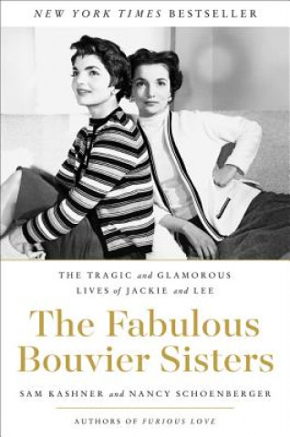 Könyv Fabulous Bouvier Sisters Sam Kashner