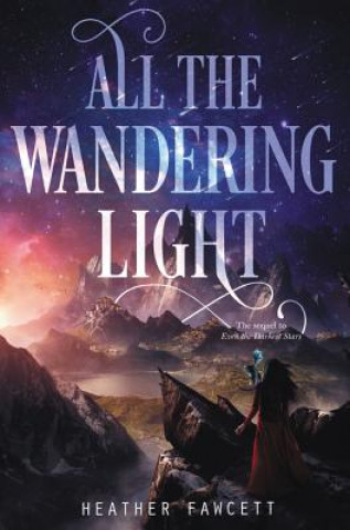 Книга All the Wandering Light FAWCETT  HEATHER