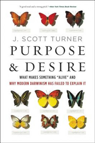 Kniha Purpose and Desire J. Scott Turner