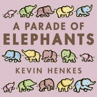 Könyv Parade of Elephants Kevin Henkes