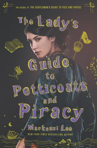 Carte Lady's Guide to Petticoats and Piracy Mackenzi Lee