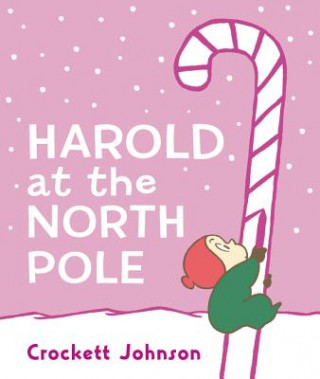 Kniha Harold at the North Pole Crockett Johnson