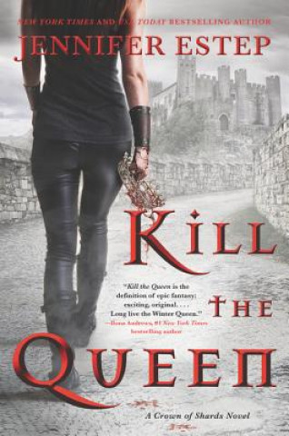 Книга Kill the Queen Jennifer Estep