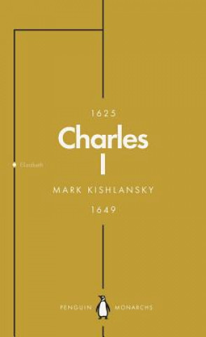 Kniha Charles I (Penguin Monarchs) Mark Kishlansky