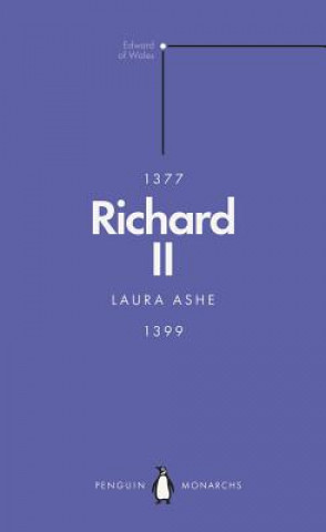Kniha Richard II (Penguin Monarchs) Laura Ashe