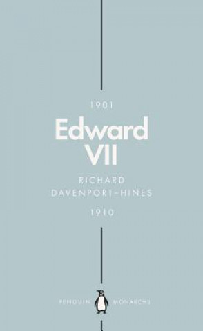 Kniha Edward VII (Penguin Monarchs) Richard Davenport-Hines
