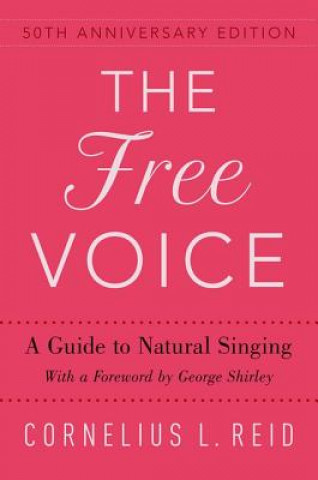 Kniha Free Voice Cornelius L. (Vocal Pedagogue) Reid