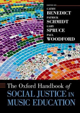 Kniha Oxford Handbook of Social Justice in Music Education Cathy Benedict