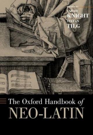 Carte Oxford Handbook of Neo-Latin Sarah Knight
