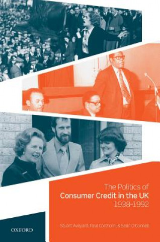 Książka Politics of Consumer Credit in the UK, 1938-1992 Aveyard