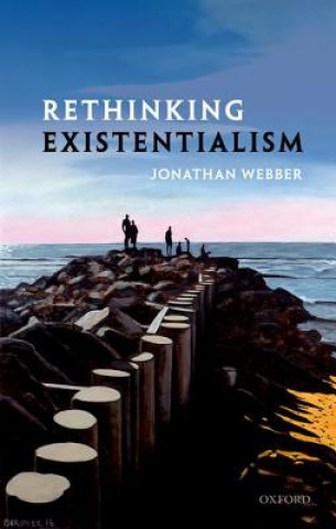 Kniha Rethinking Existentialism Webber