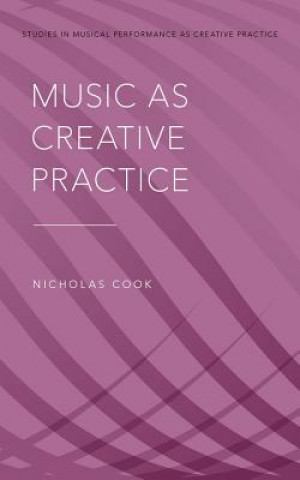 Kniha Music as Creative Practice Cook