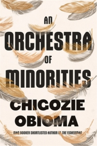 Kniha Orchestra of Minorities Chigozie Obioma