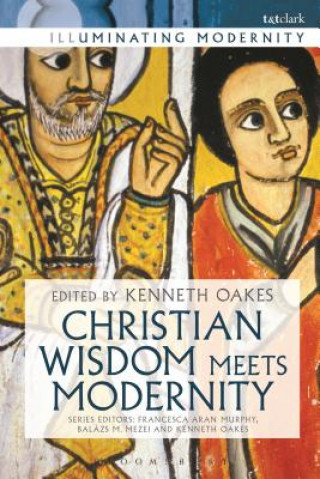 Kniha Christian Wisdom Meets Modernity Balazs M. Mezei