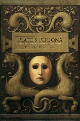 Livre Plato's Persona Denis J.-J. Robichaud