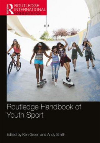 Könyv Routledge Handbook of Youth Sport Ken Green