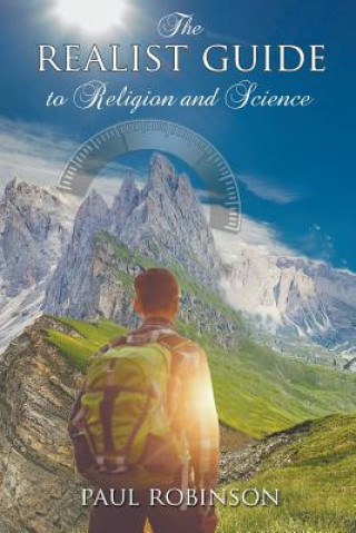 Carte Realist Guide to Religion and Science Paul Robinson