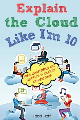Kniha Explain the Cloud Like I'm 10 TODD HOFF