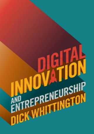 Книга Digital Innovation and Entrepreneurship Richard (University of York) Whittington