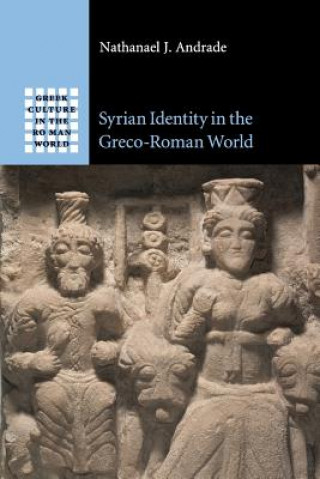 Kniha Syrian Identity in the Greco-Roman World Nathanael J. Andrade