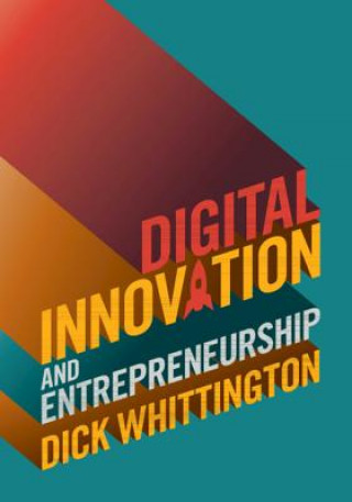 Книга Digital Innovation and Entrepreneurship Richard (University of York) Whittington