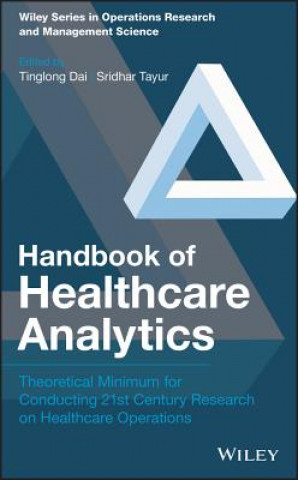 Kniha Handbook of Healthcare Analytics Tinglong Dai