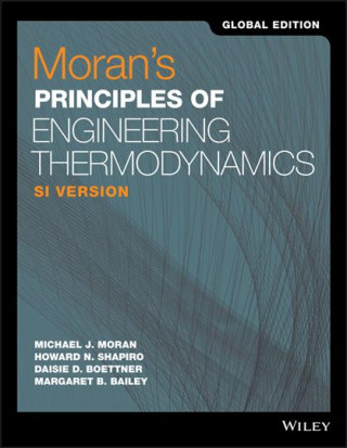 Książka Moran's Principles of Engineering Thermodynamics, 9th Edition SI Global Edition MICHAEL J. MORAN