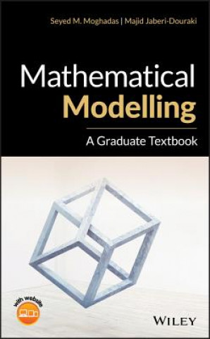 Knjiga Mathematical Modelling - A Graduate Textbook Seyed M. Moghadas