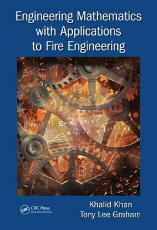 Carte Engineering Mathematics with Applications to Fire Engineering Khalid Khan