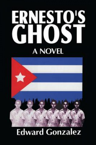 Libro Ernesto's Ghost GONZALEZ