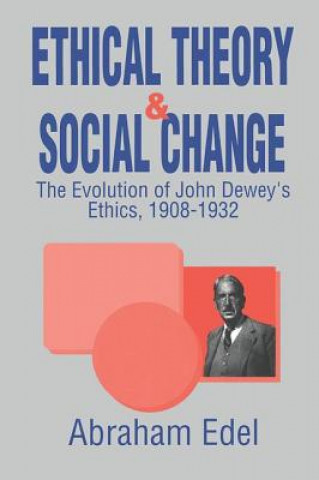 Kniha Ethical Theory and Social Change EDEL