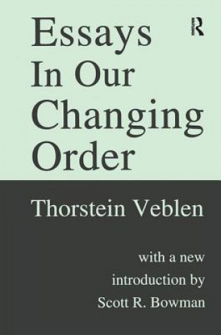 Książka Essays in Our Changing Order VEBLEN