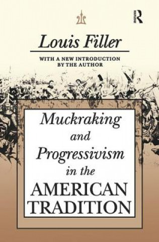 Carte Muckraking and Progressivism in the American Tradition 